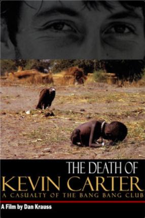 The Death of Kevin Carter: Casualty of the Bang Bang Club