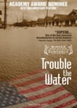 Trouble the Water | ShotOnWhat?