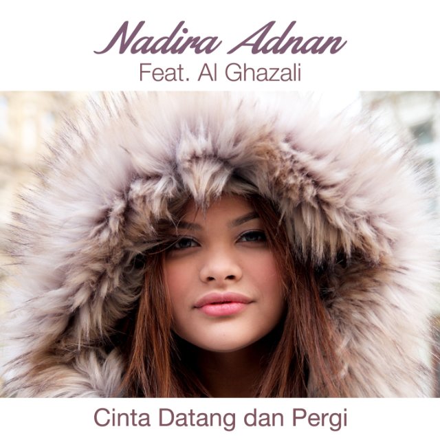 Nadira Adnan Feat. Al Ghazali: Cinta Datang Dan Pergi